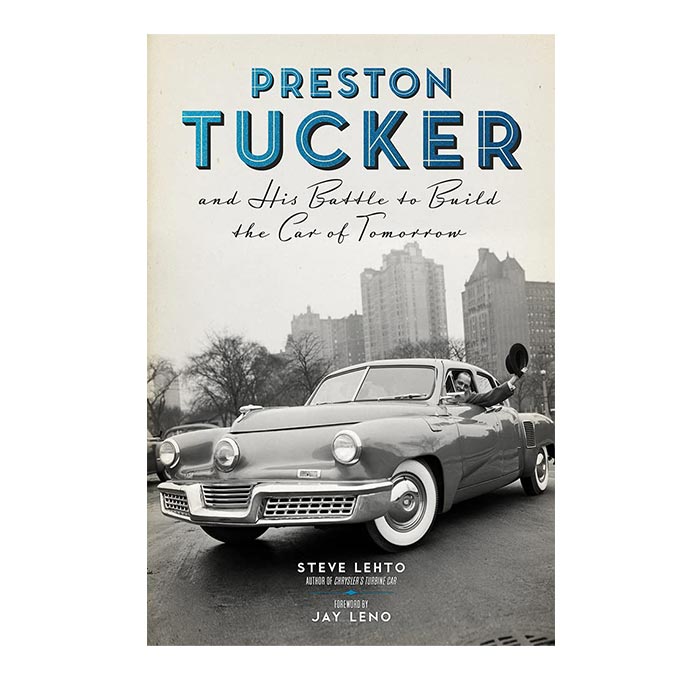 Preston Tucker and His Battle to Build the Car of Tomorrow Book